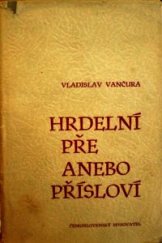 kniha Hrdelní pře, anebo, přísloví, Československý spisovatel 1958