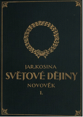 kniha Ilustrované dějiny světové 3. - Novověk (1.), Jos. R. Vilímek 1926
