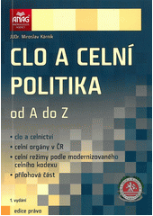 kniha Clo a celní politika od A do Z, Anag 