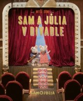 kniha Myší dom Sam a Júlia v divadle, Stonožka 2025