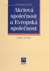 kniha Akciová společnost a Evropská společnost, ASPI  2005