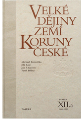 kniha Velké dějiny zemí Koruny české XII.a - 1860-1890, Paseka 2012