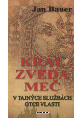 kniha V tajných službách Otce vlasti 1. - Král zvedá meč, MOBA 2012