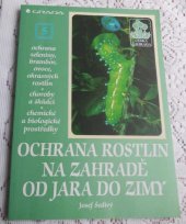 kniha Ochrana rostlin na zahradě od jara do zimy, Grada 1997