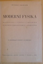 kniha Moderní fysika Mechanika-vlnění-thermika-elektřina a magnetismus-atomistika, Josef Hokr 1947