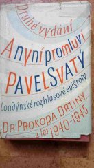 kniha A nyní promluví Pavel Svatý ... Londýnské rozhlasové epištoly [Dr. Prokopa Drtiny] z let 1940-1945, Melantrich 1947