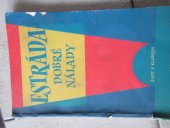 kniha Estráda dobré nálady Celovečerní estrádní program scének, recitací, přednesu a písní, Práce 1958