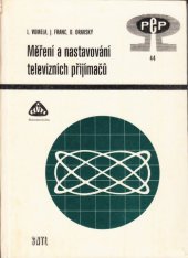 kniha Měření a nastavování televizních přijímačů, SNTL 1966