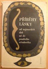 kniha Příběhy lásky od nejstarších dob až do pozdního středověku, Svoboda 1968