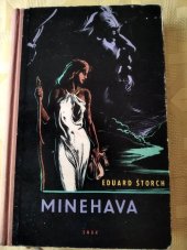 kniha Minehava Obraz života nejstarších osadníků v naší vlasti, SNDK 1958