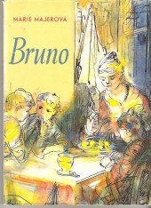 kniha Bruno anebo Dobrodružství německého chlapce v české vesnici Mimočítanková četba pro 5. roč. zákl. devítileté školy, SPN 1970