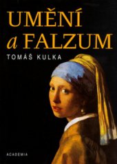 kniha Umění a falzum monismus a dualismus v estetice, Academia 2004