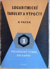 kniha Logaritmické tabulky a výpočty Příručka pro praxi i pro odborné školy, Práce 1958