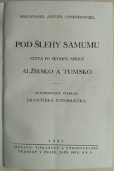 kniha Pod šlehy Samumu Cesta po severní Africe : Alžírsko a Tunisko, Novina 1931