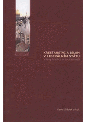 kniha Křesťanství a islám v liberálním státu výzvy tradice a současnosti, Pavel Mervart 2011