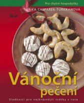 kniha Vánoční pečení sladkosti pro nejkrásnější svátky v roce, Ikar 2009