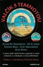 kniha Valčík s temnotou mistři hororu vyprávějí o svých setkáních se záhadným a nevysvětlitelným, Apsida 1998