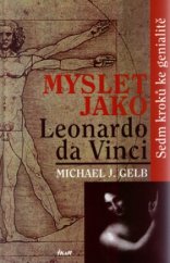 kniha Myslet jako Leonardo da Vinci sedm kroků ke genialitě, Ikar 2005