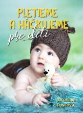 kniha Pletieme a háčkujeme pre deti, Ottovo nakladateľstvo 2025