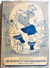 kniha Lid sportovní pod mikroskopem Sportovní humoristické povídky, Nakladatelství Jindřich Pfeifer, národní správa 1946