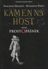 kniha Vincenzo Righini, Nunziato Porta: Kamenný host, aneb, Prostopášník [tragikomické drama] : premiéry 6. a 7. září 2003, Městské divadlo Brno : [program, Městské divadlo Brno 2003