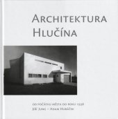 kniha Architektura Hlučína od počátku města do roku 1938, Ostravská universita 2015