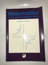 kniha Matematika Pro 9. roč. zákl. šk. a nižší třídy gymnázia. Aritmetika a algebra, Fortuna 1993