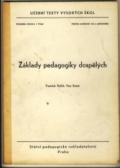 kniha Základy pedagogiky dospělých Určeno pro posl. sociálních věd a publicistiky, SPN 1969