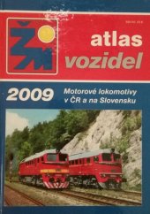 kniha Atlas vozidel ŽM motorové lokomotivy v ČR a na Slovensku, M-Presse 2009