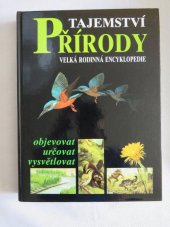 kniha Tajemství přírody Velká rodinná encyklopedie, Blesk 1993