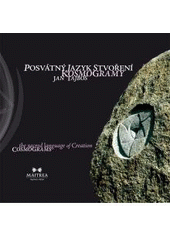 kniha Posvátný jazyk Stvoření kosmogramy = The sacred language of Creation : cosmograms, Maitrea 2010