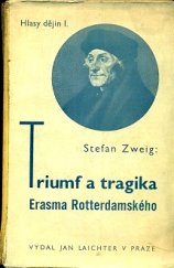 kniha Triumf a tragika Erasma Rotterdamského = [Triumph und Tragik des Erasmus von Rotterdam], Jan Laichter 1937