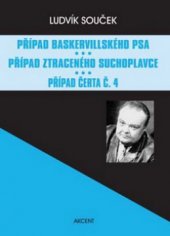 kniha Případ baskervillského psa Případ ztraceného suchoplavce ; Případ Čerta č. 4, Akcent 2009