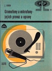 kniha Gramofony a mikrofony, jejich provoz a opravy, SNTL 1969