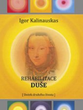 kniha Rehabilitace duše Dotek druhého života, GLYF Media 2016