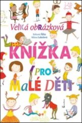 kniha Velká obrázková knížka pro malé děti, Axióma 2016