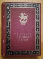 kniha Námořský papež = (el papa del mar), Jos. R. Vilímek 1927