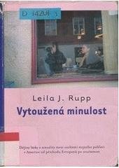 kniha Vytoužená minulost dějiny lásky a sexuality mezi osobami stejného pohlaví v Americe od příchodu Evropanů po současnost, One Woman Press 2002