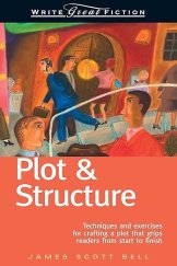 kniha Plot & Structure Write Great Fiction, Writer's Digest Books 2004