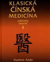 kniha Klasická čínská medicína základy teorie, Svítání 2005