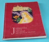 kniha Johančina cesta do země větrných mlýnů pohádková koláž, Spolek Uherský Brod - Naarden 2001