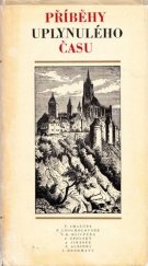 kniha Příběhy uplynulého času [Historické prózy čes. spisovatelů], Kruh 1977