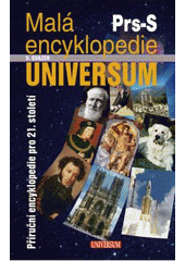kniha Malá encyklopedie Universum 5. - Prs - S - příruční encyklopedie pro 21. století., Knižní klub 2009
