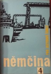 kniha Němčina pro jazykové školy 4. [díl] Učebnice pro 4. roč., SPN 1970