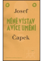 kniha Méně výstav a více umění výběr z výtvarných referátů v Lidových novinách 1921-1939, Vysoká škola uměleckoprůmyslová 1999