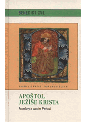 kniha Apoštol Ježíše Krista promluvy o svatém Pavlovi, Karmelitánské nakladatelství 2009