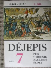 kniha Dějepis pro 7. ročník základní školy. Díl 1., - 1848-1917, SPN 1985