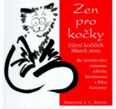 kniha Zen pro kočky učení kočičích Mistrů zenu, Pragma 1995