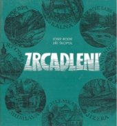 kniha Zrcadlení, aneb, Co nás napadlo nad řekami, potoky, studnami a struhami krkonošskými, OFTIS 2002