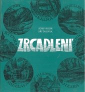 kniha Zrcadlení, aneb, Co nás napadlo nad řekami, potoky, studnami a struhami krkonošskými, OFTIS 2002